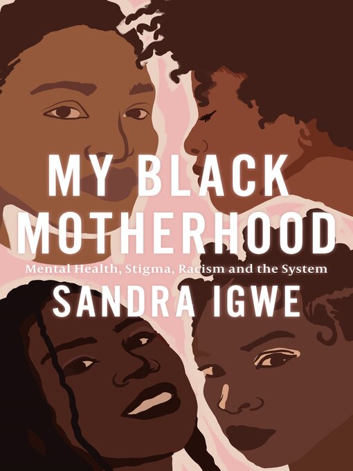 Title details for My Black Motherhood by Sandra Igwe - Available